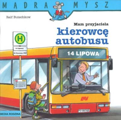 "Mam przyjaciela kierowcę autobusu". Mądra mysz